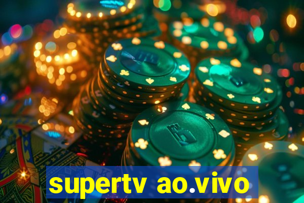 supertv ao.vivo